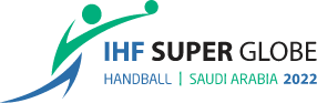 15th IHF Men's Super Globe 2022 Saudi Arabia