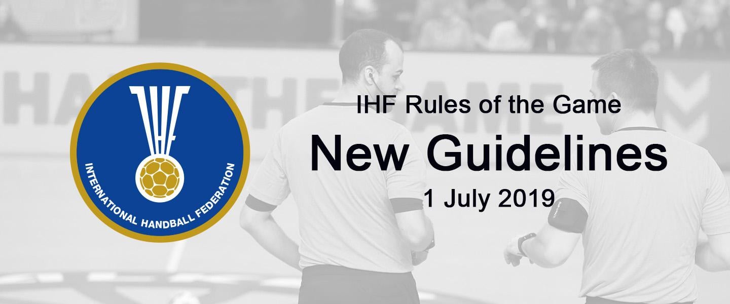 New and updated Guidelines and Interpretations of the IHF Rules of the Game