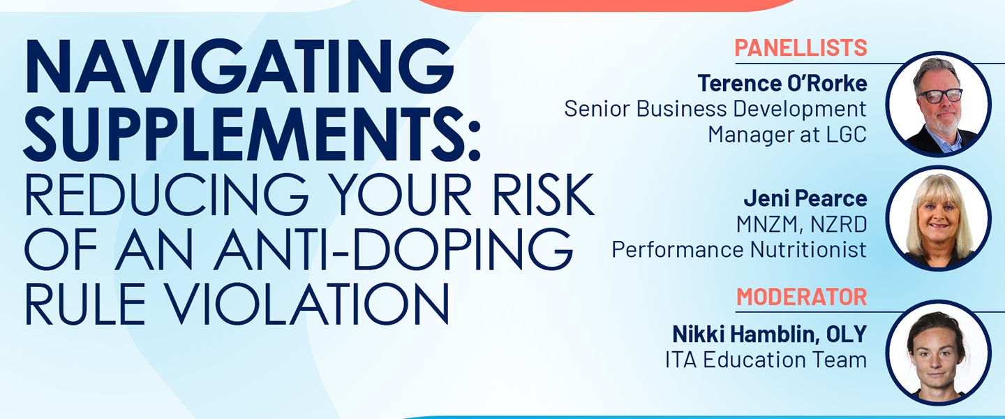 “Navigating Supplements: Reducing your risk of an anti-doping violation”, the latest installment in the ITA webinar series